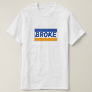 T-shirt Broke