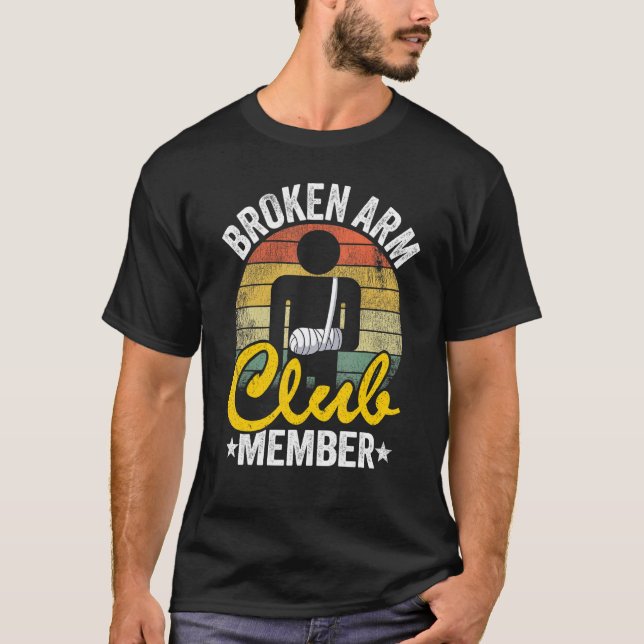 T-shirt Broken Arm Club Membre Broken Hand Get Well Broken (Devant)