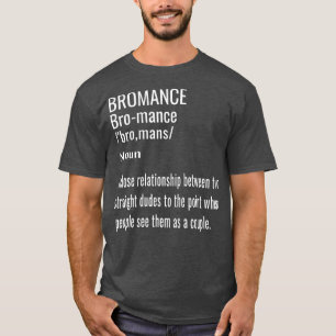 T-shirt Bromance Affectionate Funny Mens Bro Amitié Gi