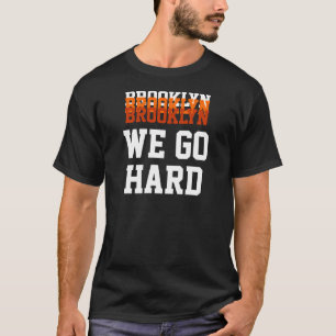 T-SHIRT BROOKLYN, NOUS ALLONS, DUR, BROOKLYN, BROOKLYN