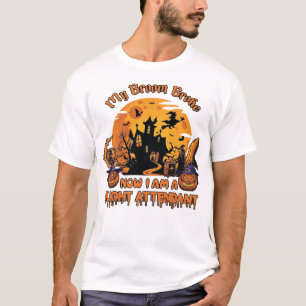 T-shirt Broom Broke Now Am Flight Attendant Halloween_1