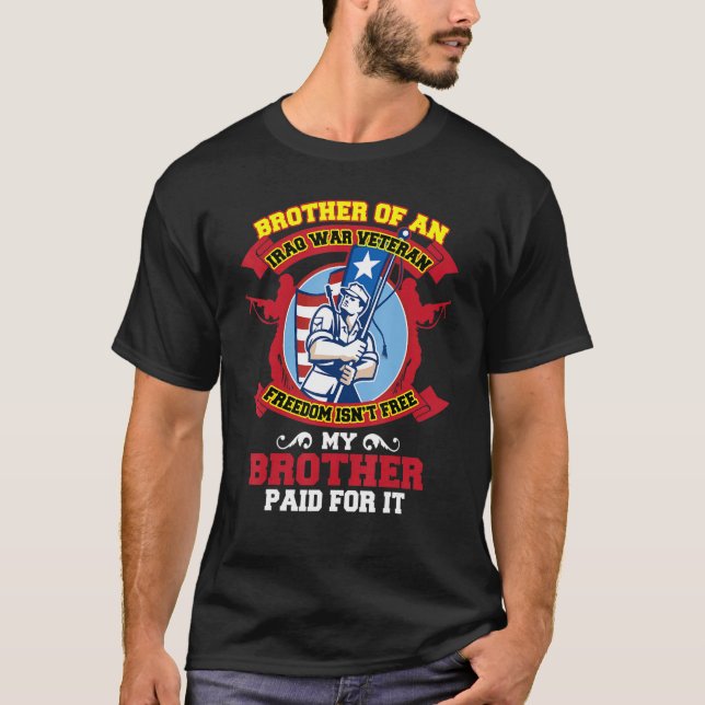 T-shirt Brother Of An Iraq War Veteran Freedom Isnu2019t F (Devant)