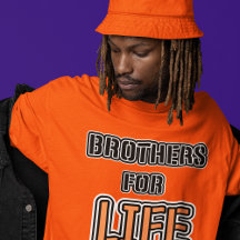 Brothers For Life C'est une peine de vie Bros Styl