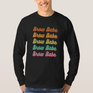 T-shirt Brow Babe Eyebrow Brow Tech Brow Artiste 1