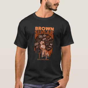 T-shirt Brown Sugar 100 Melanin Black Afro American Histor