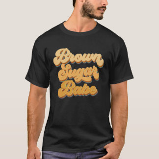 T-shirt Brown Sugar Babe African American Melanin Black Wo
