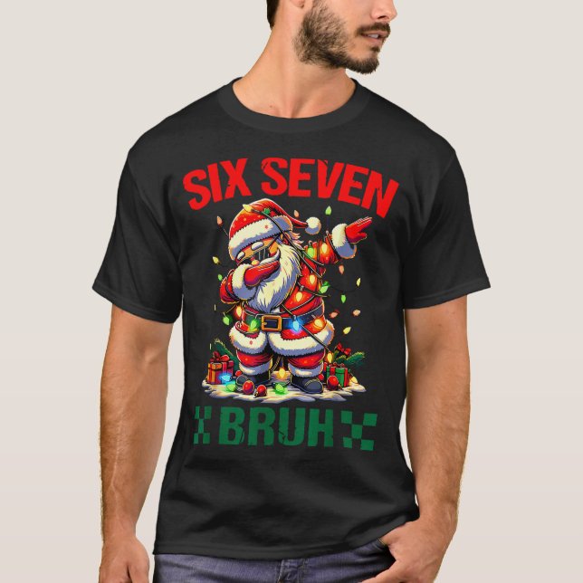 T-shirt Bruh 67 Six Seven Funny Christmas Santa Claus 6 7  (Devant)