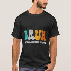 T-shirt Bruh Anciennement Connu Comme Papa Dada New Daddy