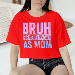 T-shirt Bruh Autrefois Connue Comme Maman Chemise Sarcasti