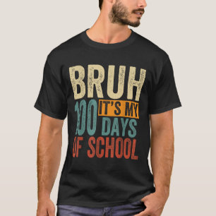 T-shirt Bruh C'Est Mes 100 Jours De Garçons D'École 100E J