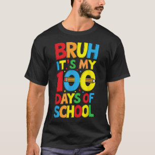 T-shirt Bruh C'Est Mon 100E Jours De Garçons Scolaires Enf