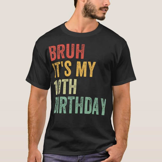 T-shirt Bruh C'Est Mon 10E Anniversaire 10 Ans Deux (Devant)