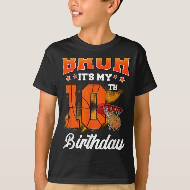 T-shirt Bruh C'Est Mon 10e Anniversaire Boy Baller Basketb (Devant)