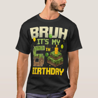 T-shirt Bruh C'Est Mon 6E Pixel Jeu Anniversaire