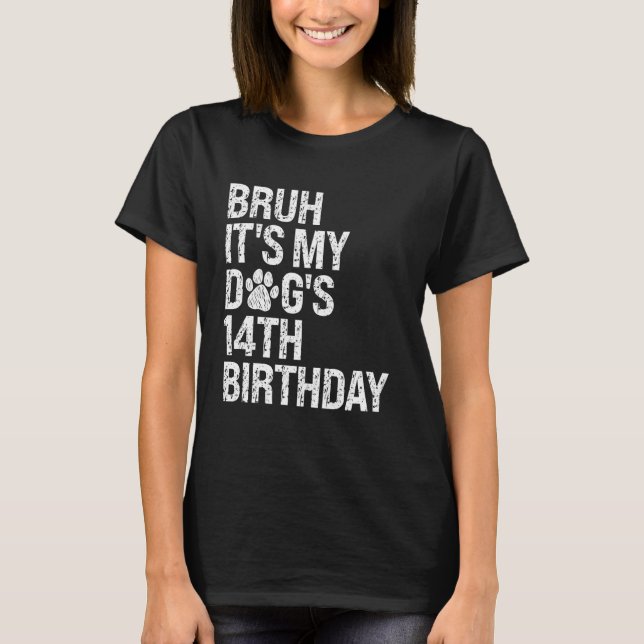 T-shirt Bruh C'est My Funny Dog's 14th Birthday Paw Pet Pe (Devant)