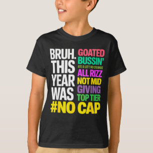 T-shirt Bruh Cette Année Était Géniale Sans Blague Tout Ri