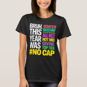 T-shirt Bruh Cette Année Était Géniale Sans Déc All Rizz_ 