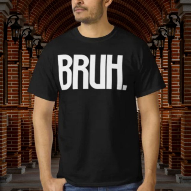 T-shirt BRUH. Chemise de typographie slang | Humour de frè (Créateur téléchargé)