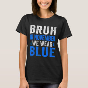 T-shirt Bruh En Novembre Nous Portons Ribbon Bleu Retro Di