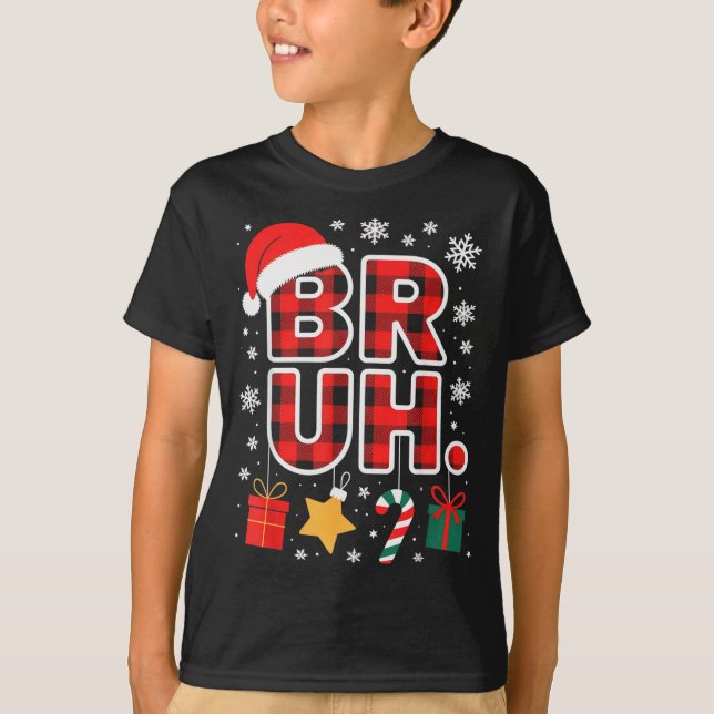 T-shirt Bruh. Funny Pajama Style Christmas Bruh  (Devant)