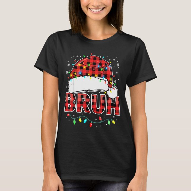 T-shirt Bruh Funny Santa Hat Lights Christmas  (Devant)