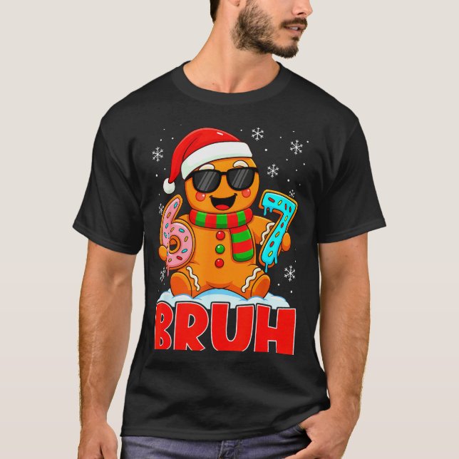 T-shirt Bruh Gingerbread Six Seven 67 Ice Cream Drip Chris (Devant)