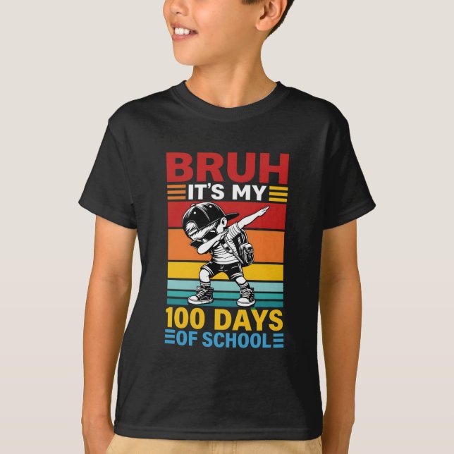 T-shirt Bruh It’s My 100 Days of School Funny Student (Devant)