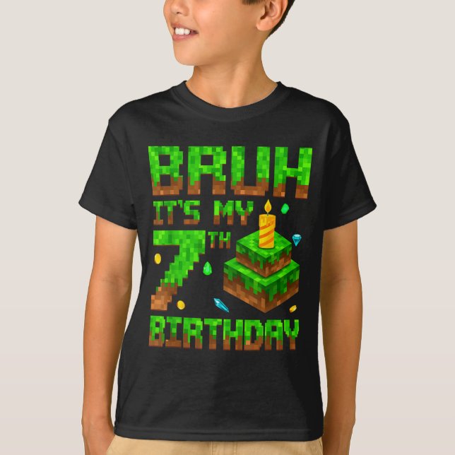 T-shirt Bruh It's My 7th Birthday Game Xel 7 Year Old Bday (Devant)