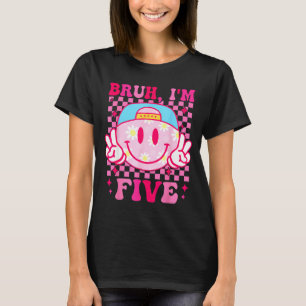 T-shirt Bruh j'ai cinq 5 ans Anniversaire Filles Groovy 5