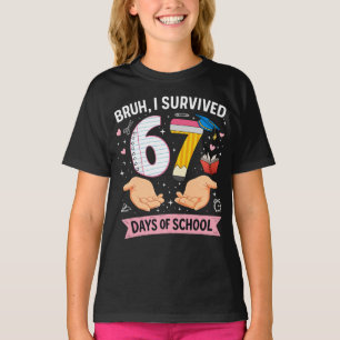 T-shirt Bruh j'ai survécu 67 jours d'école