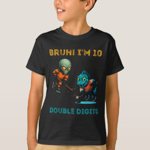 T-shirt Bruh, je suis en double chiffres Anniversaire Alie