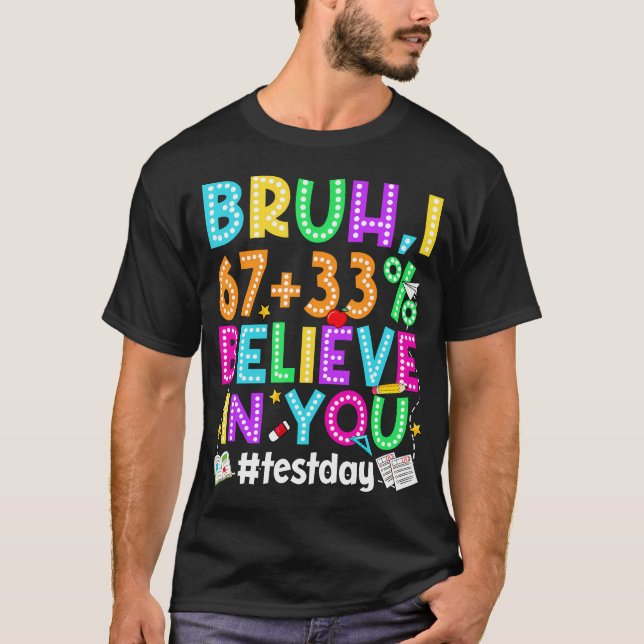 T-shirt Bruh je vous crois 67 Meme Test Jour de test (Devant)