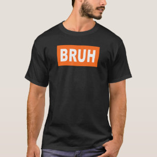 T-shirt Bruh Meme Dit Frère Garçons Hommes Sarcastiques Di