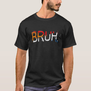 T-shirt Bruh meme dit frère saluer les hommes Ados garçons