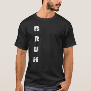 T-shirt Bruh Meme Drôle Dire Frère Salutation Hommes Ados
