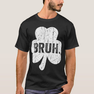 T-shirt Bruh Meme Funny Saying Bro Greeting Teen Boy St Pa