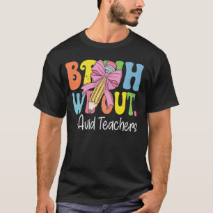 T-shirt Bruh Nous Sortons Avid Enseignants Dernier Jour d'