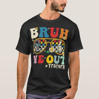 T-shirt Bruh Nous Sortons Enseignants
