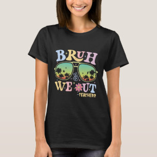 T-shirt Bruh Nous Sortons Enseignants Super Retro Joyeux D