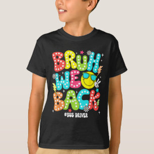 T-shirt Bruh On Ck Conducteur De Bus Ck À L'école Premier