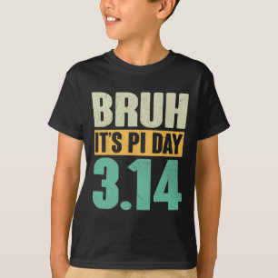 T-shirt Bruh Pi Jour 3.14 Pi Numéro Math Enseignant Funny 