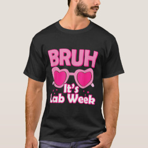 T-shirt Bruh Pink Lab Week 2024 Médicale Lab Science Lab T