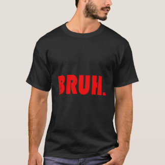 T-shirt Bruh pour les gars Ns Tweens