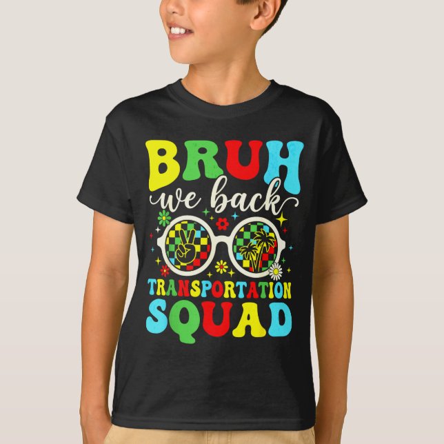 T-shirt Bruh retour de l'équipe de transport drôle retour  (Devant)