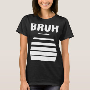 T-shirt Bruh Slang Mème dire Ados Mème Bruh Ado