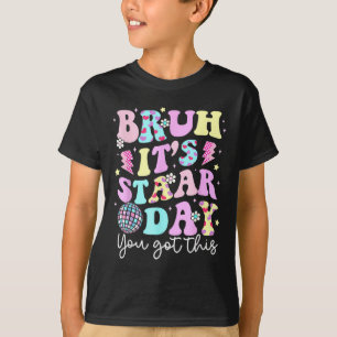 T-shirt Bruh Son Jour De Tests De Jour Motivation Vous Ave