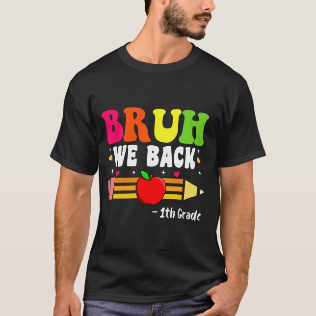 T-shirt Bruh We Back 10e année Retour à l'école Premier jo (Devant)