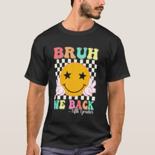 T-shirt Bruh We Back Fifth Graders Smile Face 1er jour de