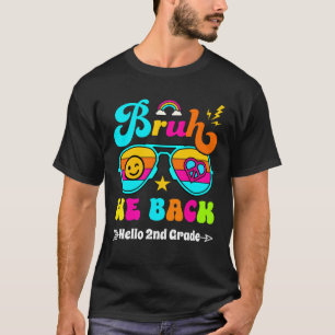 T-shirt Bruh We Back Hello 2e année