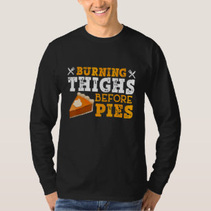 T-shirt Brûler les cuisses avant les tartes lancer le devi